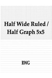 Half Wide Ruled / Half Graph 5x5