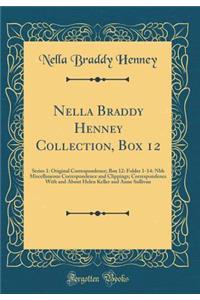 Nella Braddy Henney Collection, Box 12