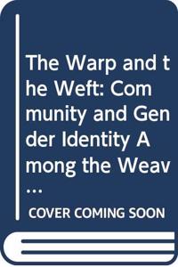 The Warp and the Weft