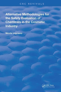 Alternative Methodologies for the Safety Evaluation of Chemicals in the Cosmetic Industry