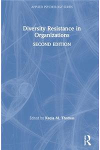 Diversity Resistance in Organizations