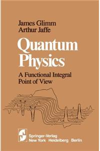 Quantum Physics: A Functional Integral Point of View