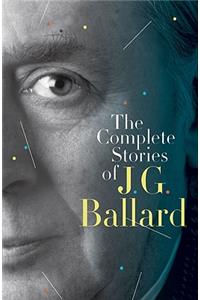 The Complete Stories of J. G. Ballard