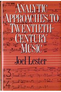 Analytic Approaches to Twentieth-Century Music