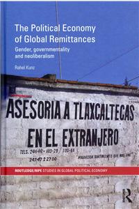 The Political Economy of Global Remittances