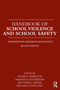 Handbook of School Violence and School Safety