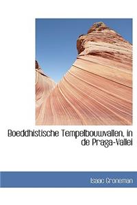 Boeddhistische Tempelbouwvallen, in de Praga-Vallei