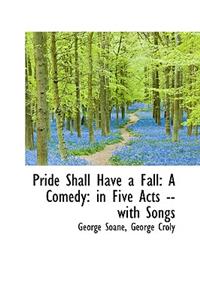 Pride Shall Have a Fall