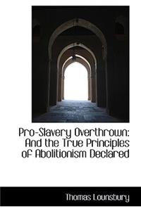 Pro-Slavery Overthrown