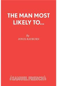 Man Most Likely To...