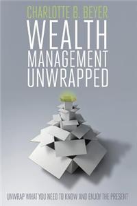 Wealth Management Unwrapped