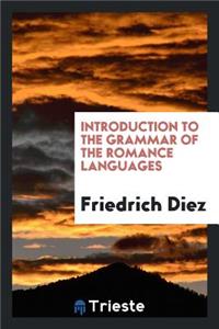 Introduction to the Grammar of the Romance Languages