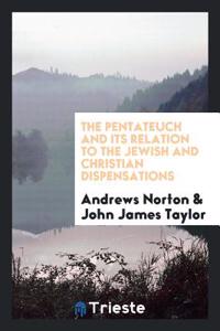 THE PENTATEUCH AND ITS RELATION TO THE J