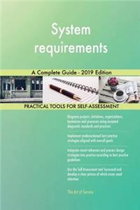 System requirements A Complete Guide - 2019 Edition