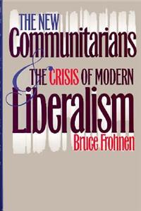 New Communitarians and the Crisis of Modern Liberalism