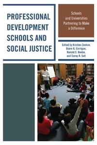 Professional Development Schools and Social Justice