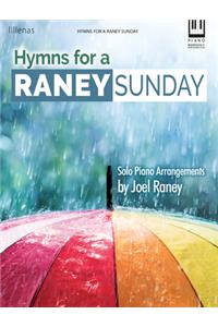 Hymns for a Raney Sunday