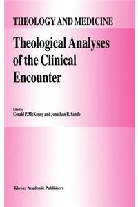 Theological Analyses of the Clinical Encounter