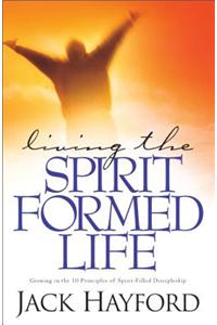 Living the Spirit-Formed Life