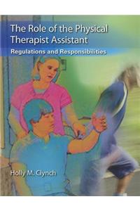 The Role of the Physical Therapist Assistant: Regulations and Responsibilities