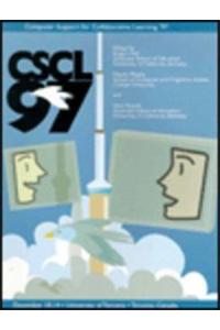 Proceedings of Computer Support for Collaborative Learning '97 (Cscl '97)