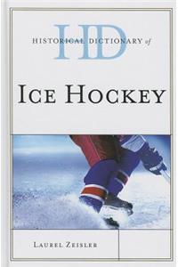 Historical Dictionary of Ice Hockey