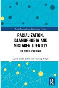 Racialization, Islamophobia and Mistaken Identity