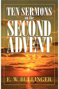 Ten Sermons on the Second Advent