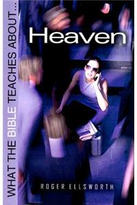 What the Bible Teaches about Heaven