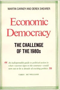 Economic Democracy: The Challenge of the 1980's