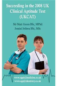 Succeeding in the 2008 UK Clinical Aptitude Test (UKCAT)