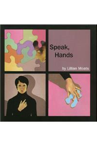 Speak, Hands