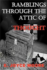 Ramblings Through The Attic Of Thought