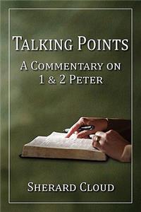 Talking Points (a Commentary on 1&2 Peter)