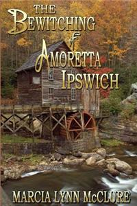 Bewitching of Amoretta Ipswich