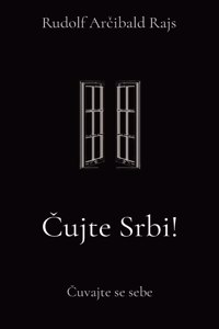 Cujte Srbi!