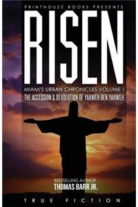 Risen: The accession and devolution of Yahweh Ben Yahweh: Miami's Urban Chronicles Volume 1