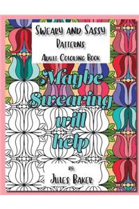 Sweary and Sassy Patterns Adult Coloring Book