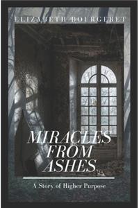 Miracles From Ashes