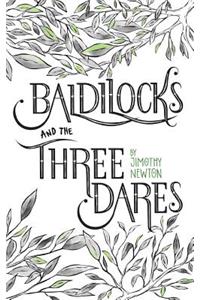 Baldilocks and the Three Dares