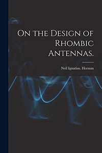 On the Design of Rhombic Antennas.