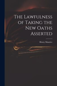 Lawfulness of Taking the New Oaths Asserted