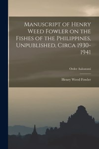 Manuscript of Henry Weed Fowler on the Fishes of the Philippines, Unpublished, Circa 1930-1941; Order Aulostomi