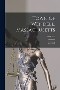 Town of Wendell, Massachusetts; 1930-1932
