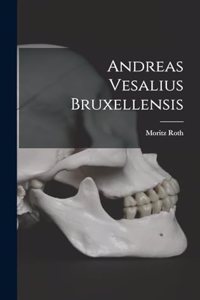 Andreas Vesalius Bruxellensis