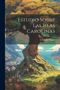 Estudio Sobre Las Islas Carolinas