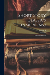 Short Story Classics (American); Volume II