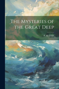 Mysteries of the Great Deep