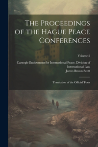 Proceedings of the Hague Peace Conferences