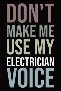 Don't make me use my electrician voice